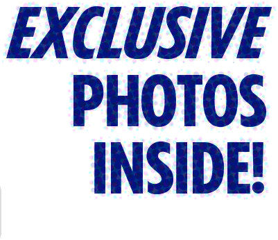 Exclusive Photos Inside! See pages 6-9
